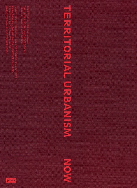 Book cover image for Territorial Urbanism Now! ISBN: 9783986120634